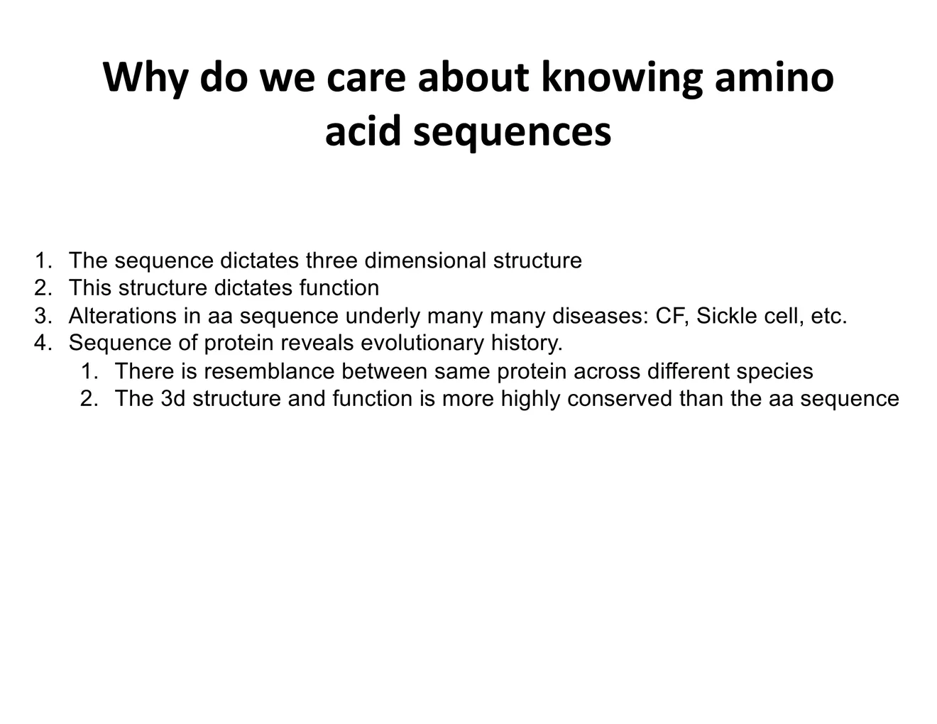 A numbered text slide listing four reasons sequence matters: it sets 3D structure, structure sets function, mutations cause disease, and sequence records evolution.